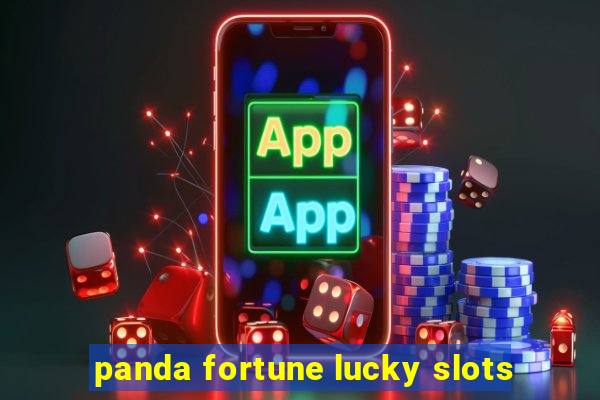 panda fortune lucky slots